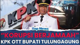 🔴 OTT BUPATI TULUNGAGUNG KPK SITA UANG RATUSAN JUTA! SOSOK Gatut Harta Kekayaan Capai Rp20,3 Miliar
