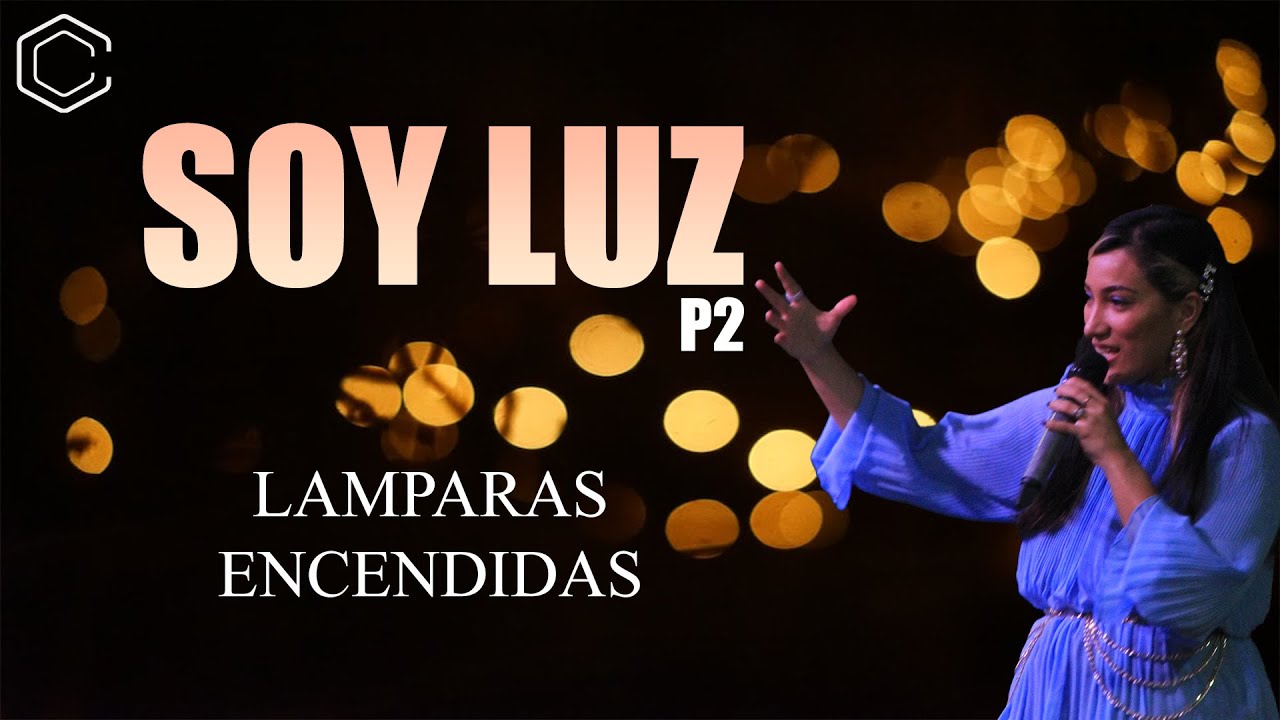 Soy Luz - Parte 2 - Lamparas Encendidas - YouTube