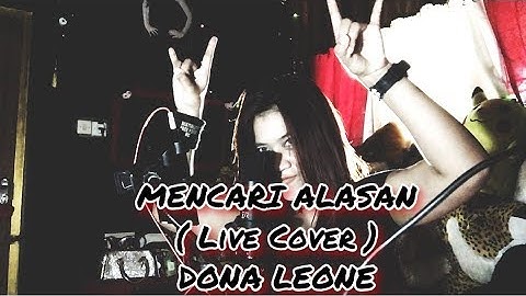 MENCARI ALASAN ( Live Cover ) DONA LEONE | LADY ROCKER | VIRAL !!!
