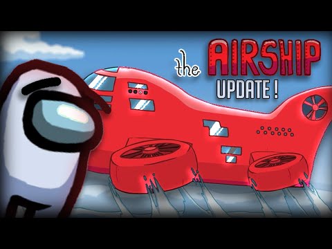 NEW Airship has landed... And We Mess It Up... || Among Us Airship Update [With Friends!]