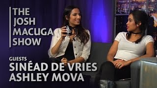 Sinéad de Vries & Ashley Mova - The Josh Macuga Show - Yep, It's Us!