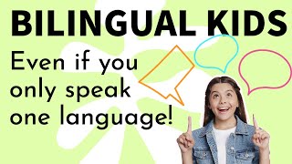 How to raise multilingual children (even if YOU only speak one language!)