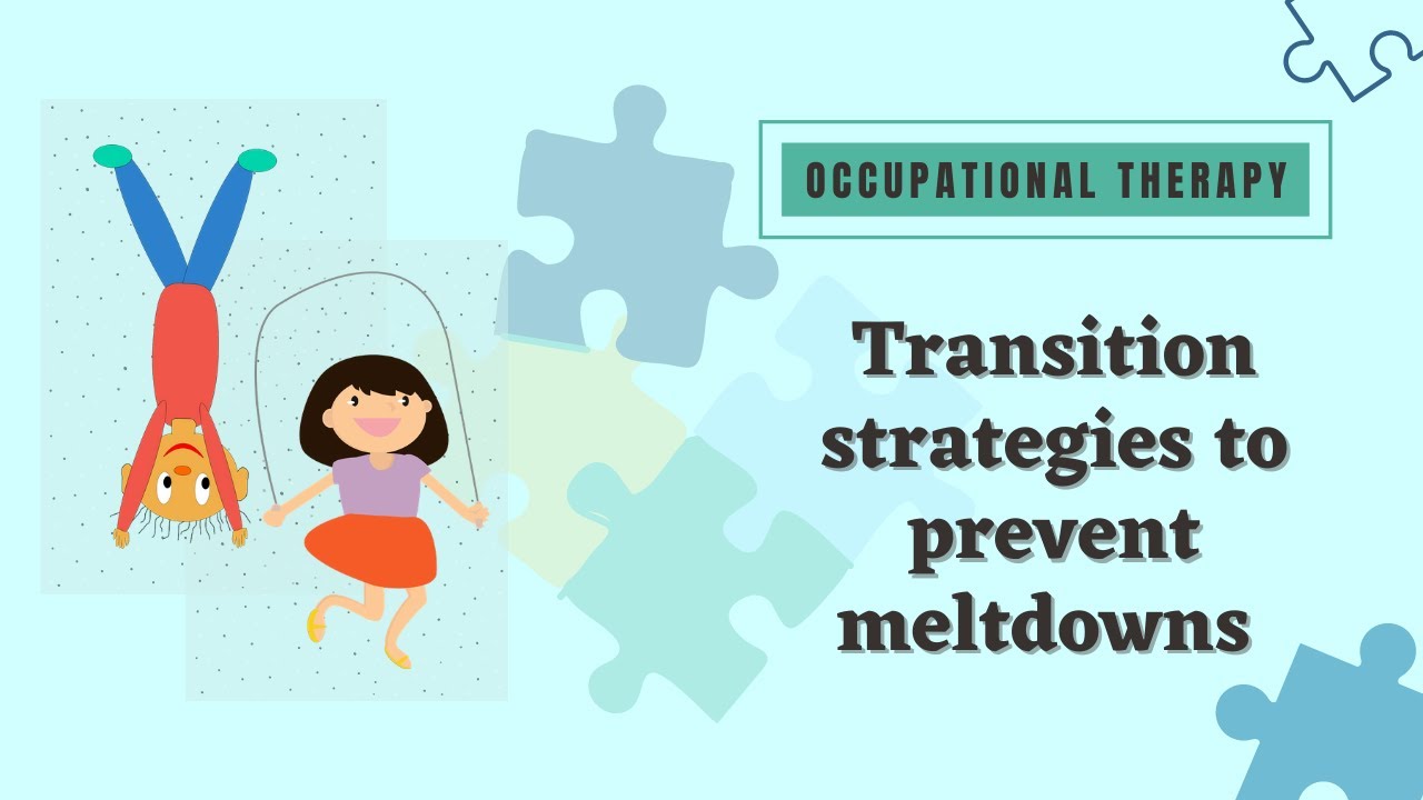 Transition strategies can help prevent meltdowns in special needs students