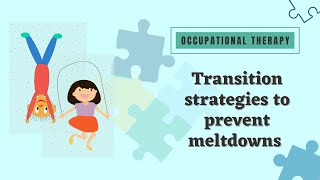 Transition strategies can help prevent meltdowns in special needs students