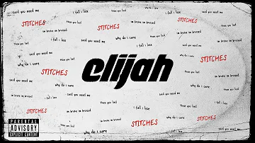 elijah - Stitches (Visualizer)