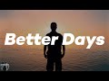 NEIKED - Better Days (Lyrics)