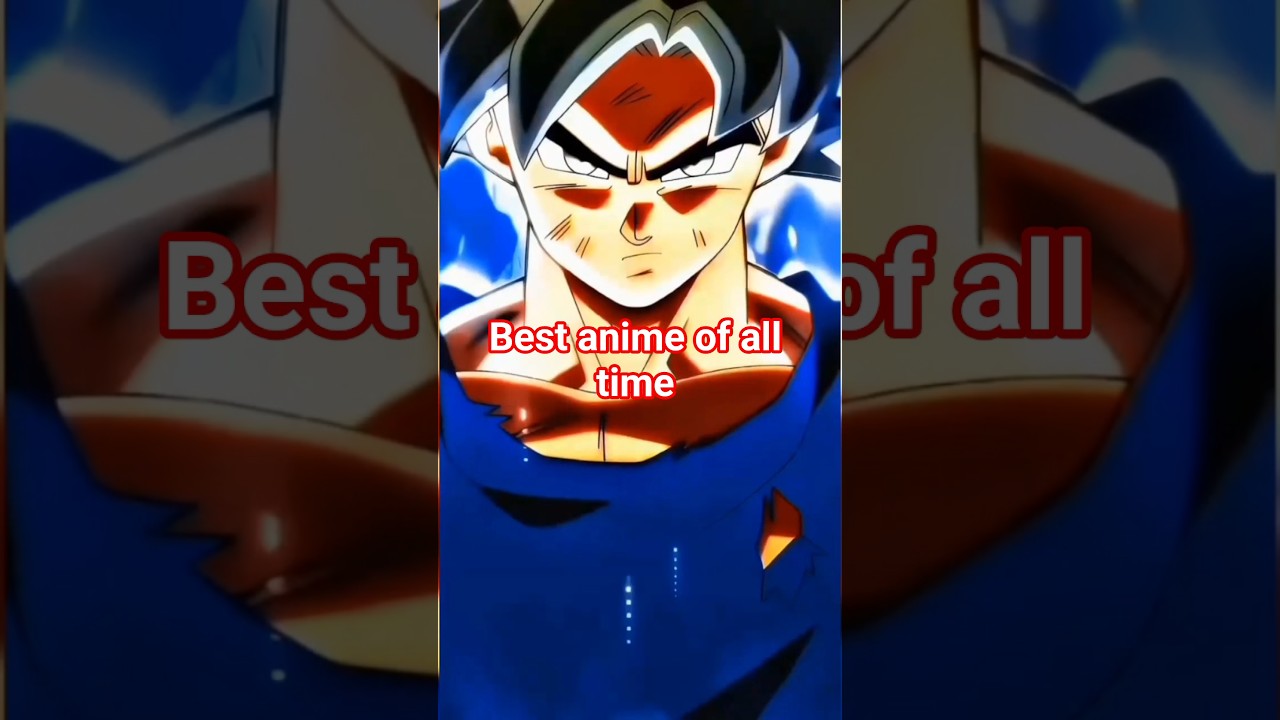 Top 3 best anime Of all time 