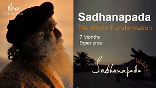 Sadhanapada - The Whole Experience of 7 months - Key to Success in life