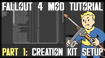 Fallout 4 Weapon Mod Tutorial For Beginners Part 1 - Creation Kit Setup