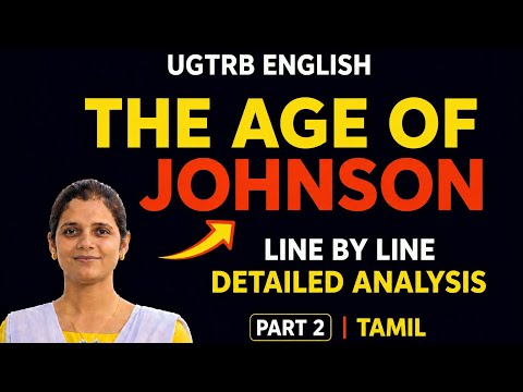The Age of Johnson line by line detailed analysis from Hudson book in Tamil # UGTRB English 