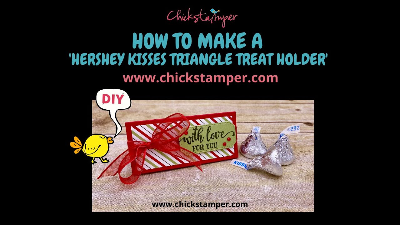 Stampin' Up! Chickstamper--How To Make a Quick & Easy Triangle Hershey Kisses Treat Holder!!