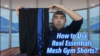 How to Use Real Essentials Mesh Gym Shorts?