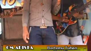 OM ADISTA_ADJIE_BERTEMU TUHAN