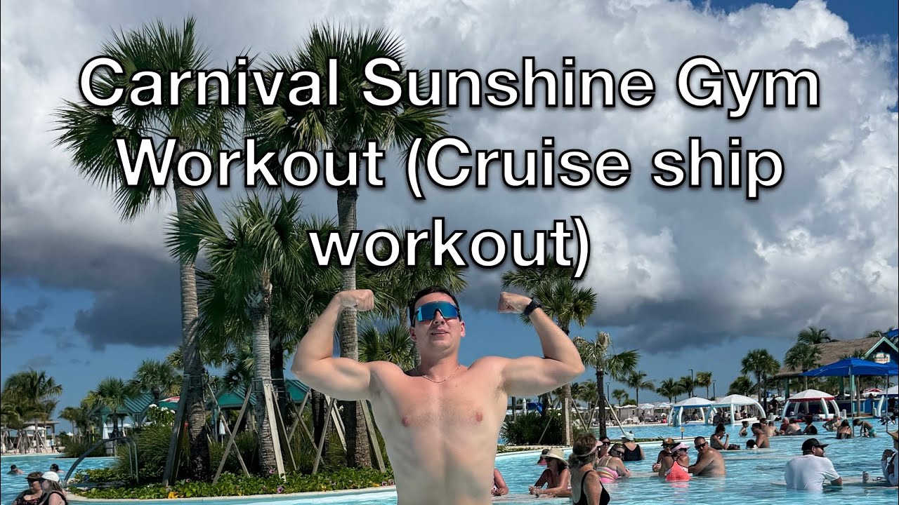 Carnival Sunshine Gym Workout (Cruise Ship Workout)