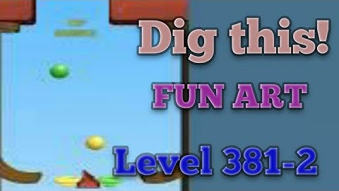 Dig this! Fan art level 381-2 Gameplay walkthrough Solution