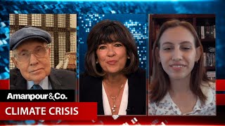 An Intergenerational Plea for Climate Action | Amanpour and Company