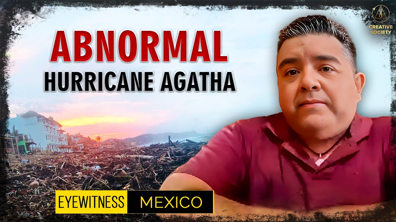 Hurricane AGATHA: EYEWITNESS ACCOUNTS of the Tragedy