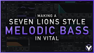 Vital Sound Design Tutorial - Versatile Melodic Bass Preset (Seven Lions Style)
