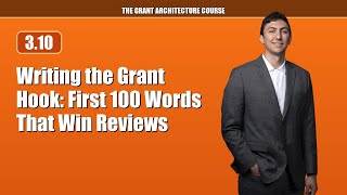 Writing the Grant Hook First 100 Words That Win Course (3.10)