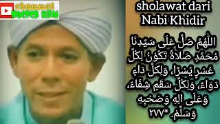 HABIB SEGAF BAHARUN: SHOLAWAT DARI NABI KHIDIR untuk semua penyakit