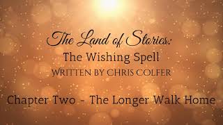 The Land of Stories: The Wishing Spell (Chapters 2 - 3)