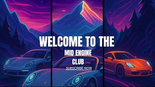 Welcome to the Mid Engine Club