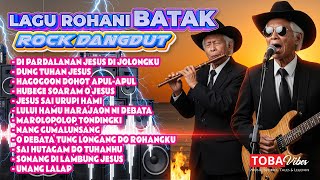 Download Lagu ROHANI BATAK NON-STOP - DANGDUT ROCK VERSION 💥 MP3