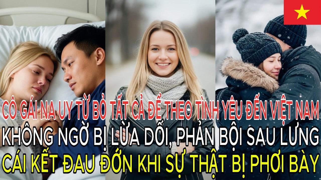 Cô gái Na Uy lấy chồng ở Việt Nam, tiến sĩ xịn — hôn nhân hoàn hảo hay cú sốc sau màn cưới