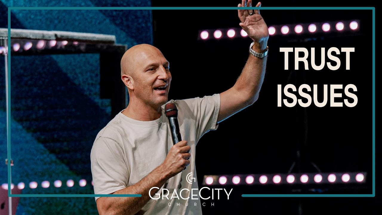 Церковь Грейс-Сити | Вопросы доверия | Эндрю Гард