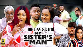 MY SISTER'S MAN (SEASON 8){TRENDING NEW NOLLYWOOD MOVIE}-2023 LATEST NIGERIAN NOLLYWOOD MOVIE