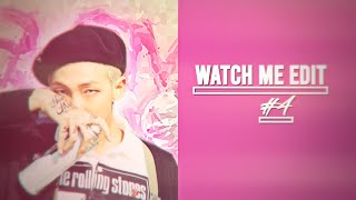 Watch Me Edit #4 Wealth