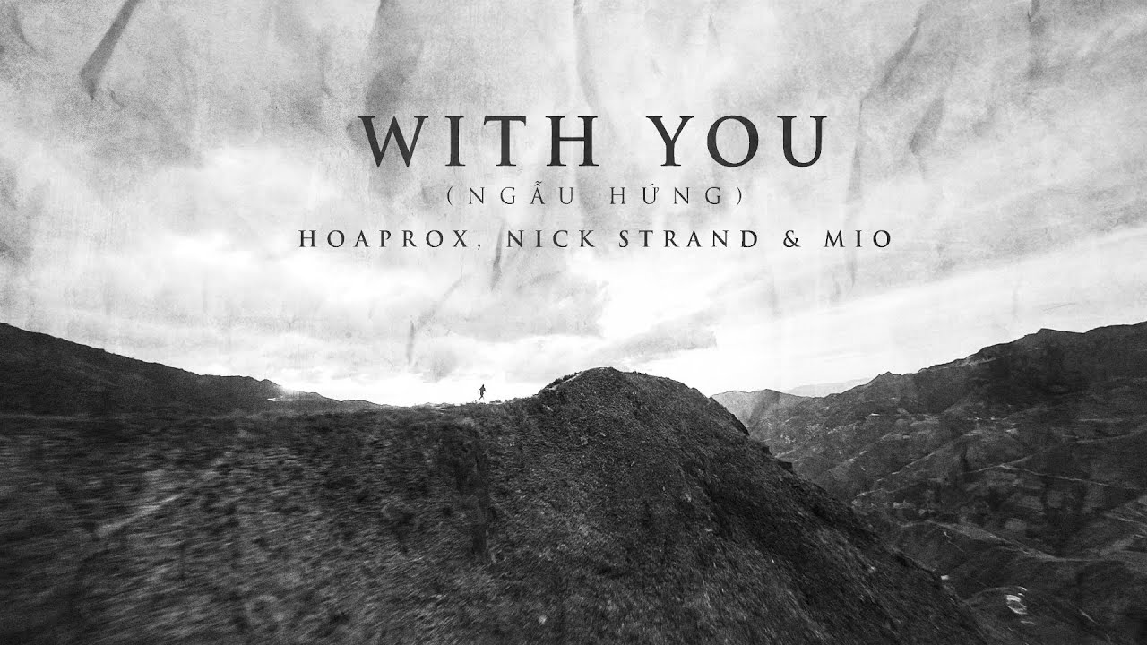 with you ng u h ng hoaprox ft nick strand x mio 20 00 with you ng u h ng hoaprox ft nick strand x mio 20 00