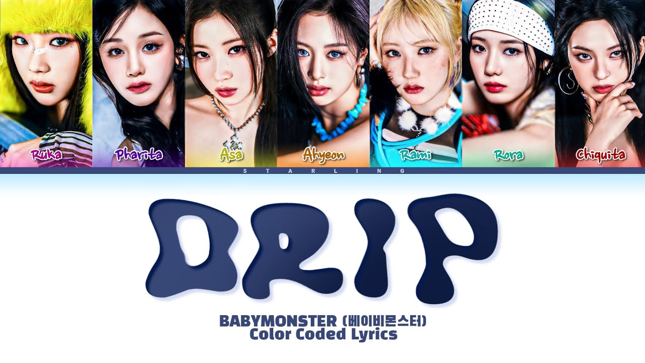 BABYMONSTER (베이비몬스터) - "Drip" lyrics (Color Coded Lyrics)