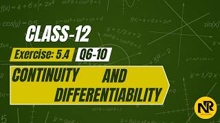 Class 12 Maths | Continuity and Differentiability Ex 5.4 Q6–Q10  | NR Maths Classes