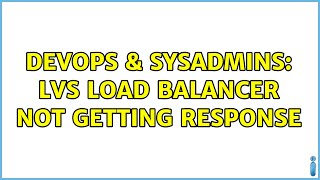 Celebrity DevOps & SysAdmins: LVS Load Balancer Not Getting Response Profile