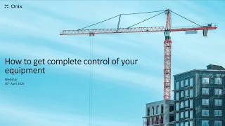 Webinar: How to get complete control of your equipment