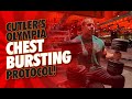 CUTLER'S OLYMPIA CHEST BURSTING PROTOCOL!