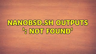 nanobsd.sh outputs ': not found'
