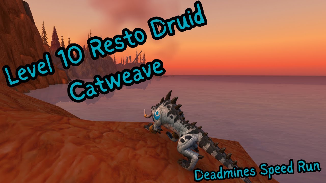Level 10 Resto Druid Catweave Speed Run Deadmines (Cleared 