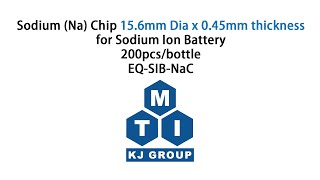 Sodium (Na) Chip with 15.6mm Dia x 0.45mm thickness for Sodium Ion Battery - EQ-SIB-NaC