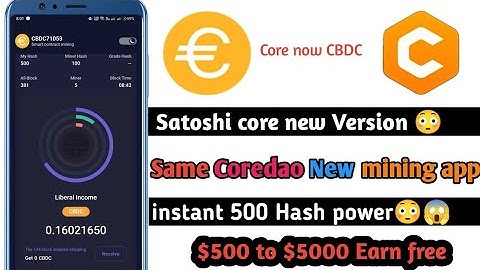 CBDC Mining Same Like Satoshi Mining CBDC Mining App New mining CBDC Mining prize? new Crypto Mining