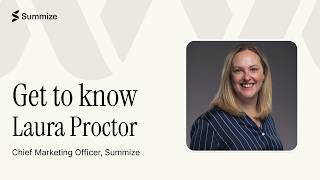 Get to know Laura Proctor, Summize's Chief Marketing Officer