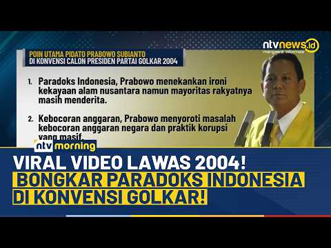 Video Pidato Presiden Prabowo Tahun 2004 Kembali Viral, Soroti Paradoks Indonesia | NTV MORNING