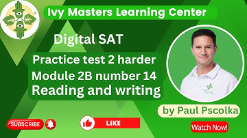 Digital SAT practice test 2 reading and writing harder module 2B number 14  || Ivy Masters