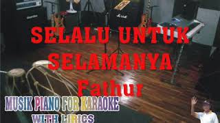 Selalu untuk selamanya. Instrumen piano from ibrahim.