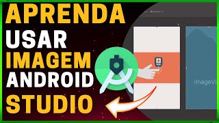 DESCUBRA COMO USAR IMAGENS NO ANDROID STUDIO EM 4 MINUTOS!