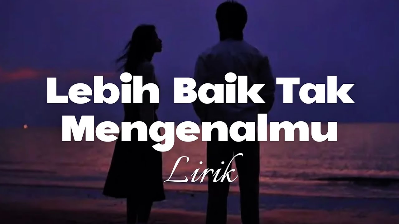 Lagu Sedih Penyesalan Andai Bisa Kembali Ke Masa Lalu