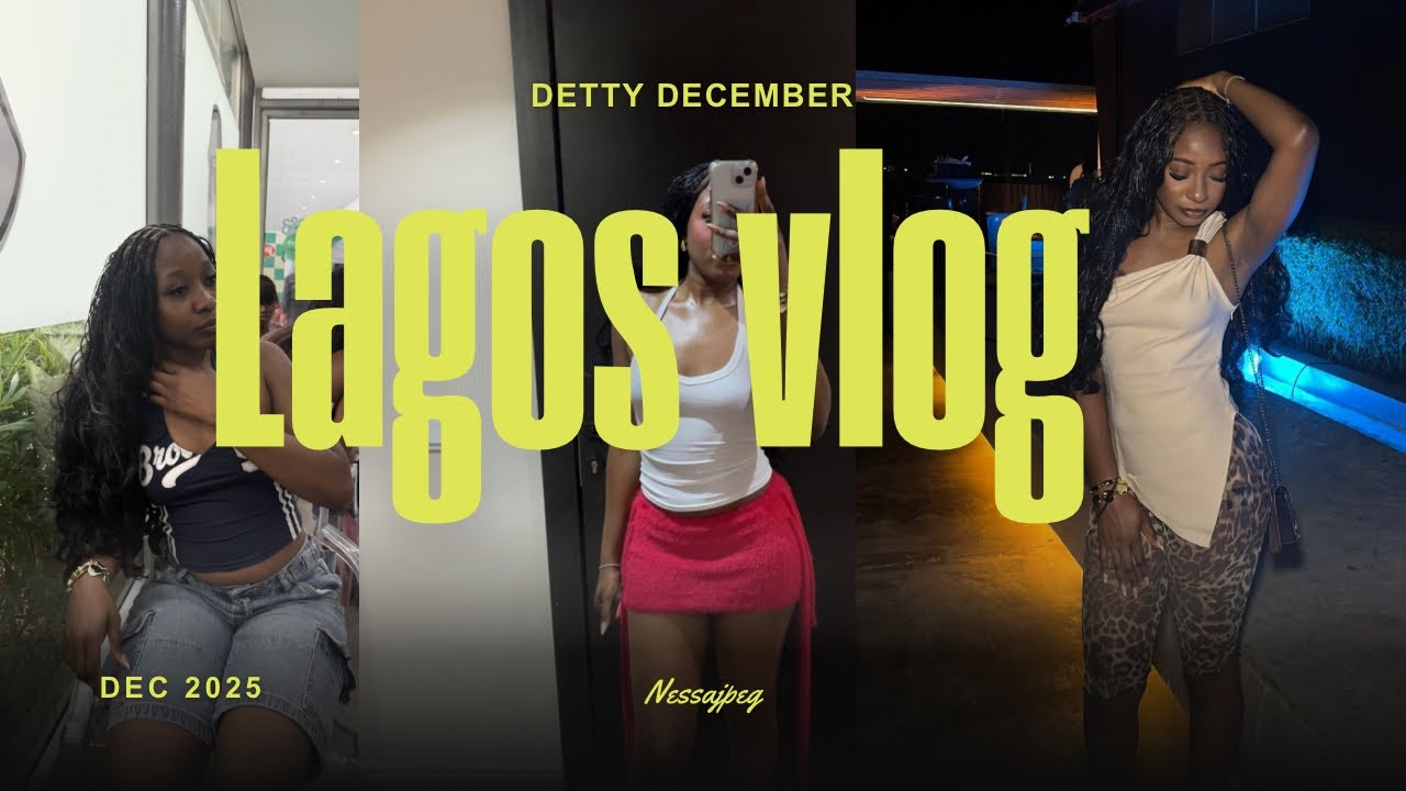 DETTY DECEMBER IN LAGOS 🇳🇬 2025 | Nightlife, Beach days, restaurants & more nightlife !!!
