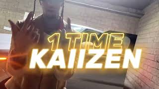 Kaiizen 1 Time Official Video