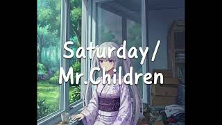 【神曲】Saturday/Mr Childrenを女性が歌ってみた【ミスチル新曲】